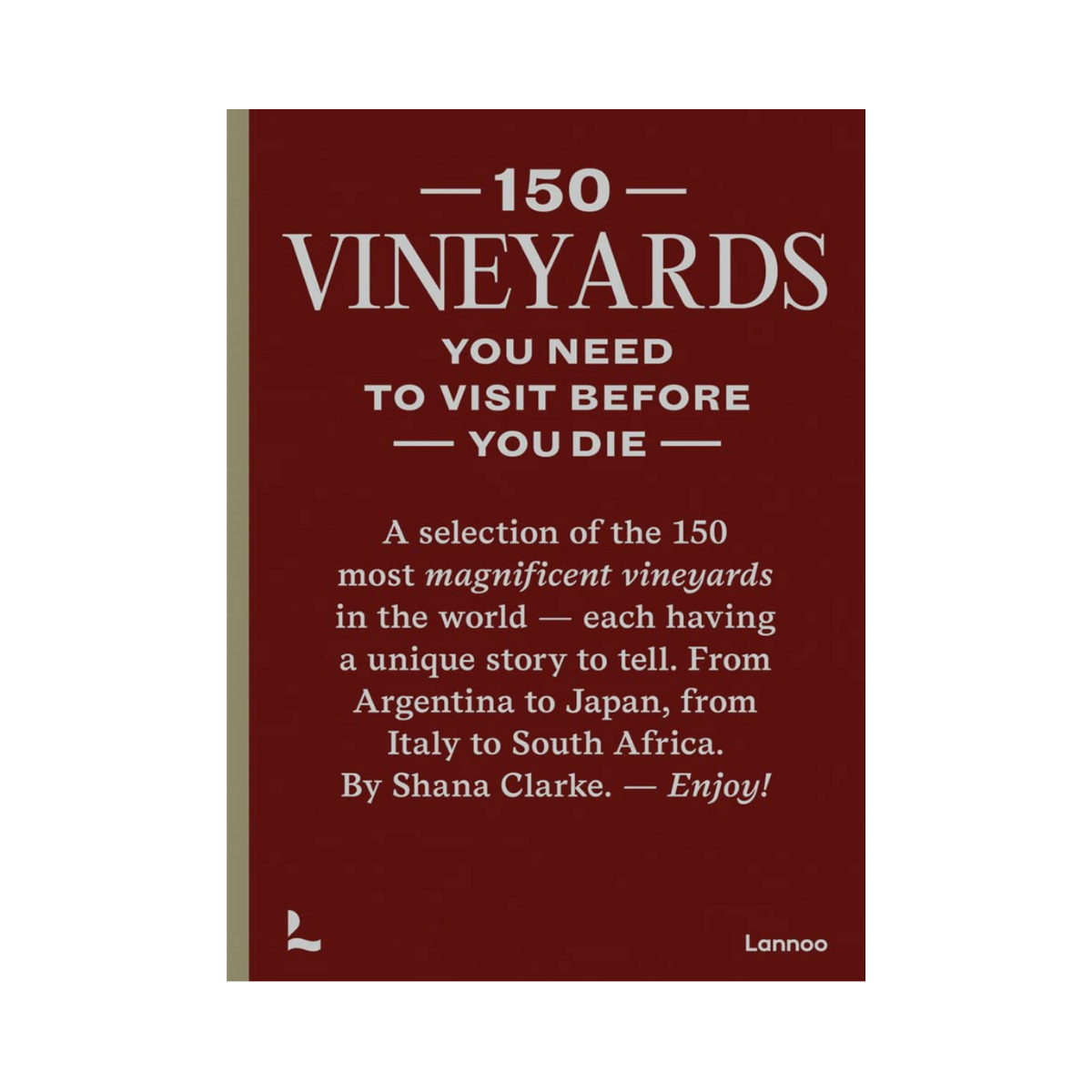 150 Vineyards You Need to Visit Before You Die