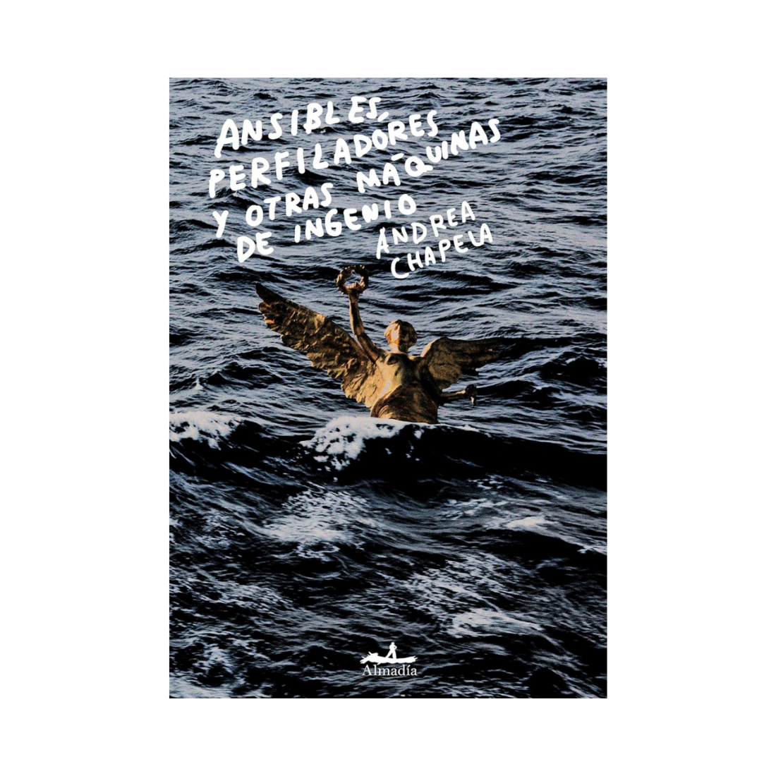 Ansibles, Perfiladores y Otras Máquinas de Ingenio–– Andrea Chapela