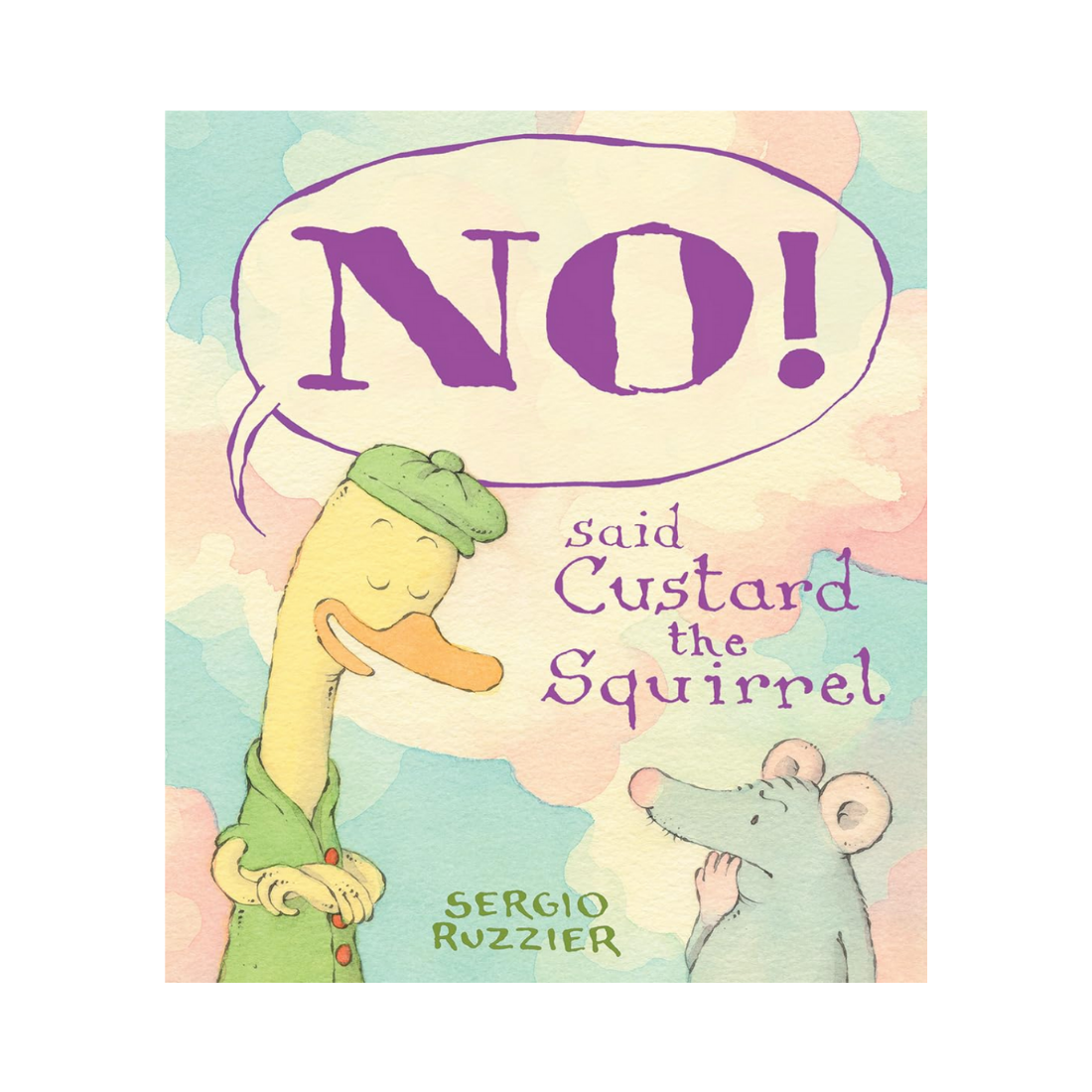 NO! Said Custard the Squirrel: A Picture Book