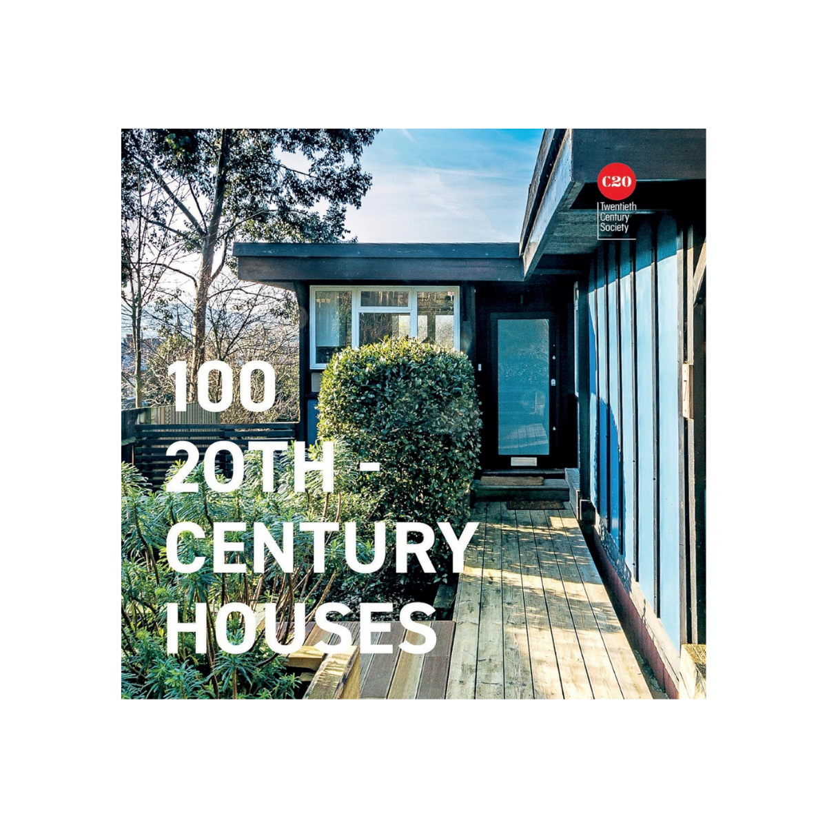 100 Twentieth Century Houses