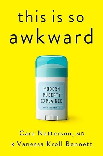 this is so awkward - Cara Natterson & Vanessa Kroll Bennett