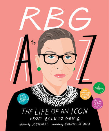 RBG A to Z: The Life of An Icon from ACLU To Gen Z by Jo Stewart
