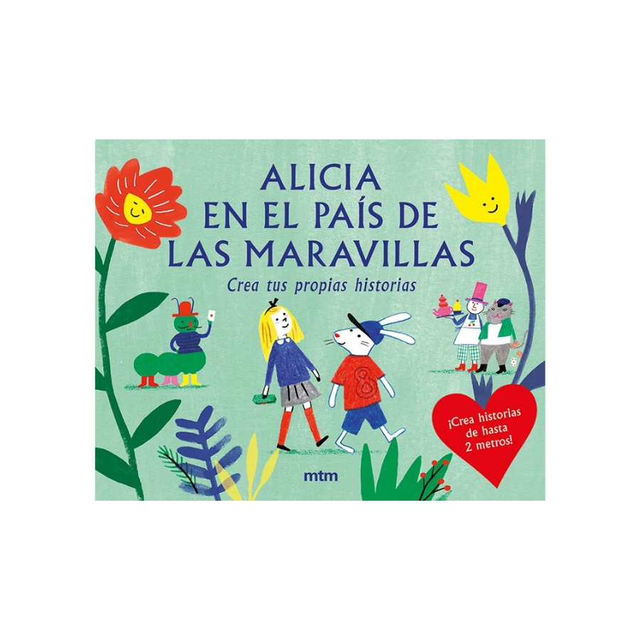 Alicia en el País de las Maravillas. Crea tus Propias Historias