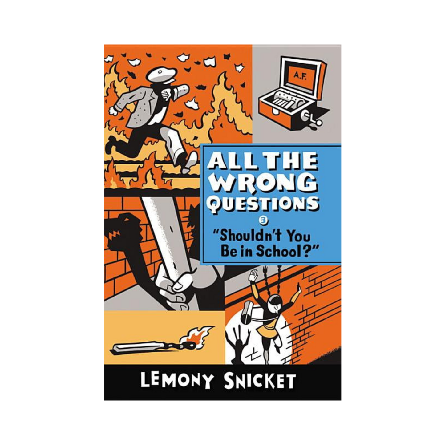 All The Wrong Questions 3— Lemony Snicket