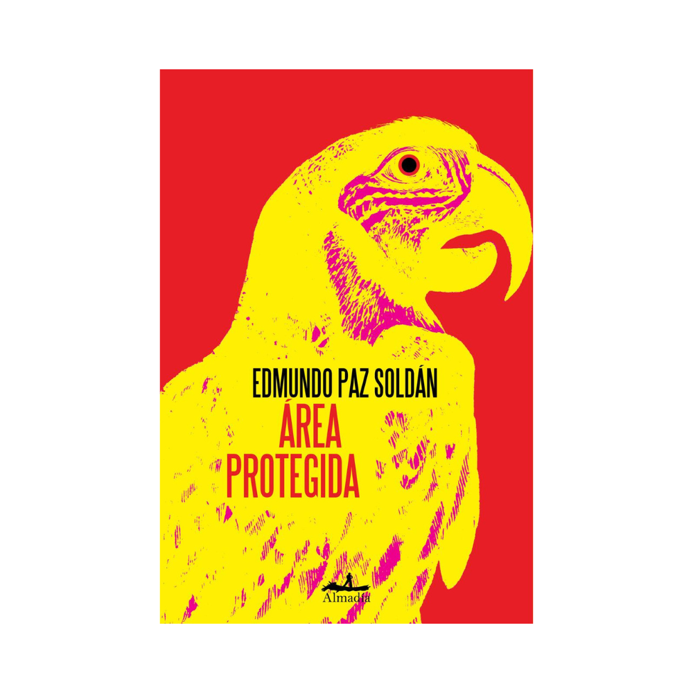 Área Protegida— Edmundo Paz Soldán
