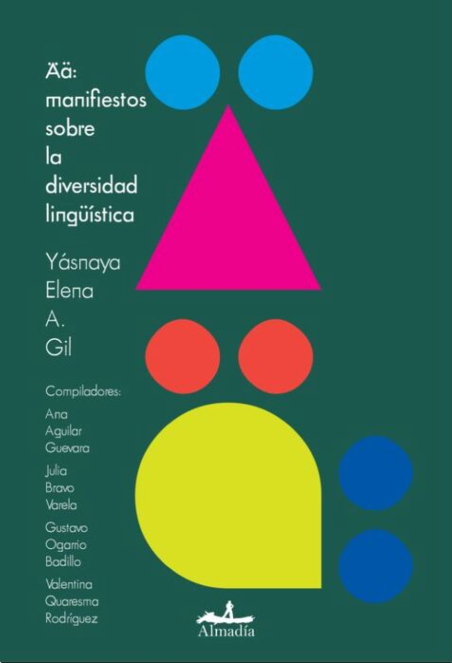Ää: Manifiestos Sobre la Diversidad Lingüística - Yásnaya Elena Aguilar Gil