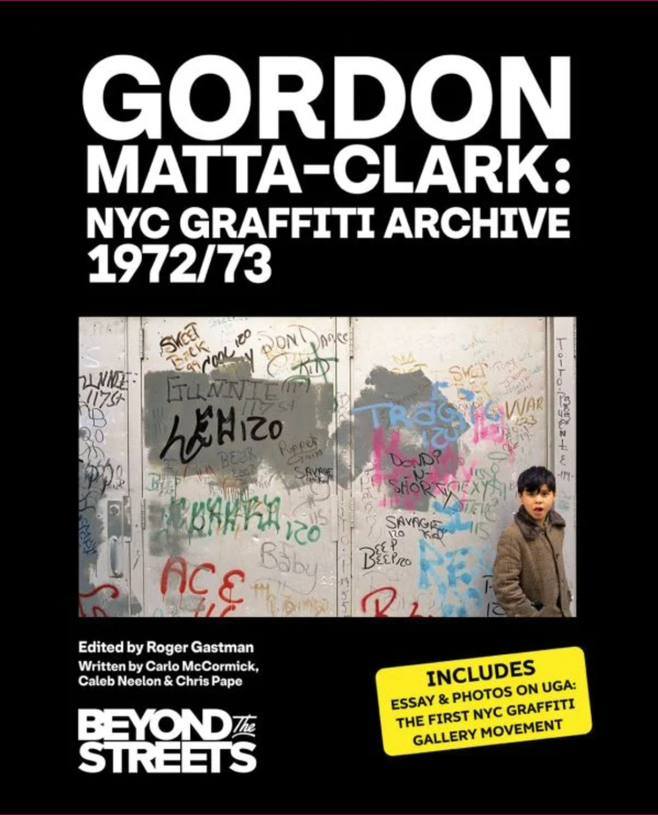 Gordon Matta-Clark: NYC Graffiti Archive 1972/73