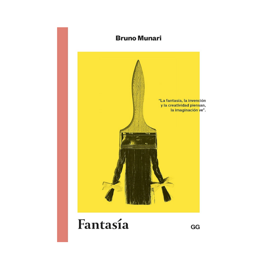 Fantasía Invención, Creatividad e Imaginación en las Comunicaciones Visuales— Bruno Munari