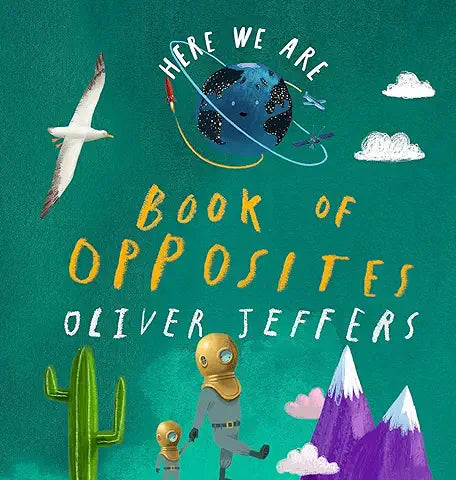 Here We Are: Book of Opposites