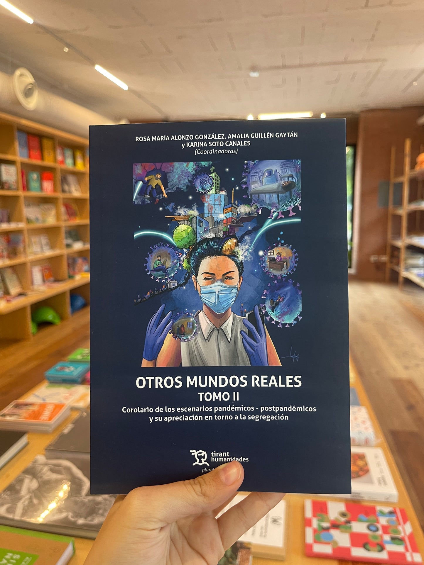 Otros Mundos Reales Tomo II. Corolario de los escenarios pandémicos - postpandémicos y su apreciación en torno a la segregación.