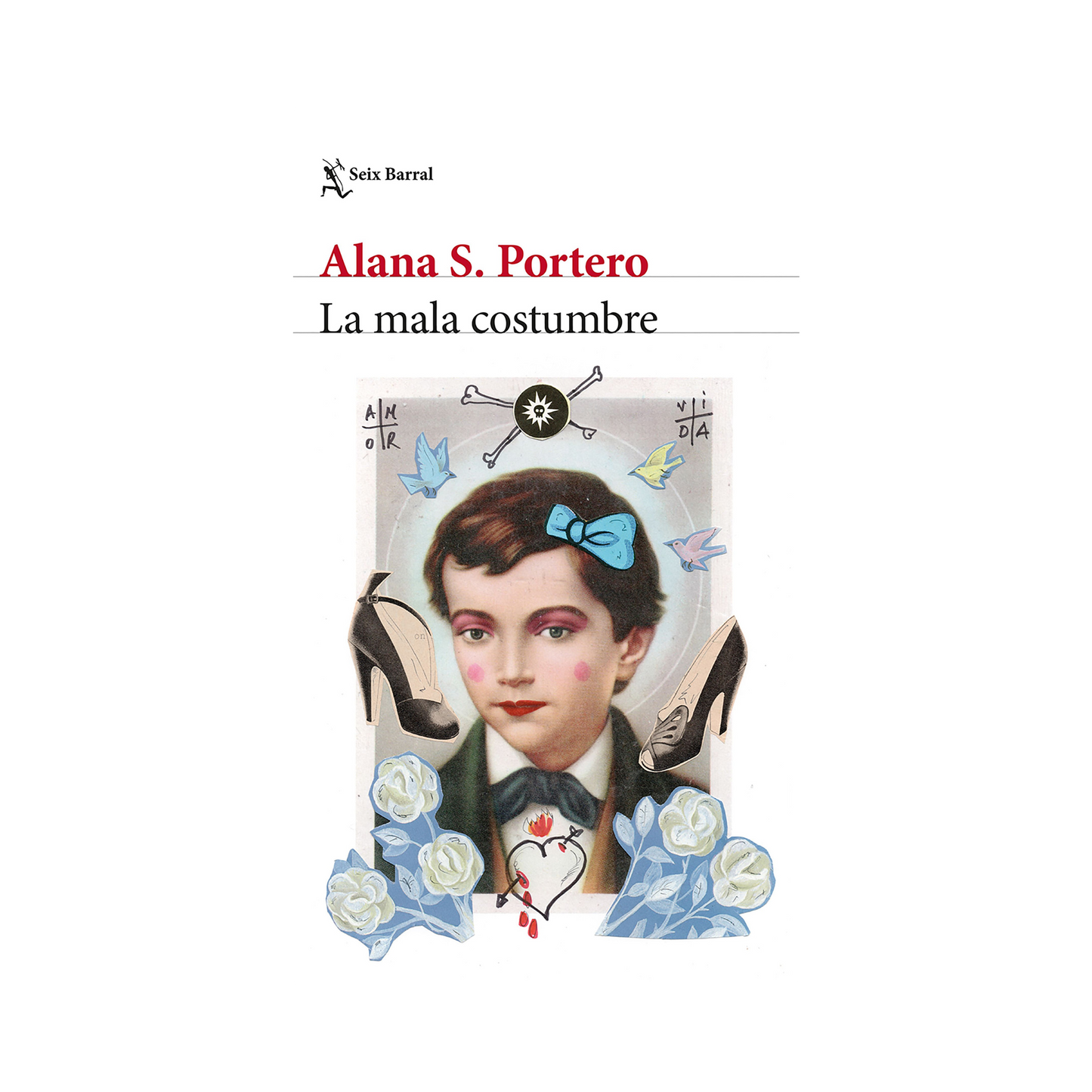 La mala costumbre— Alana S. Portero