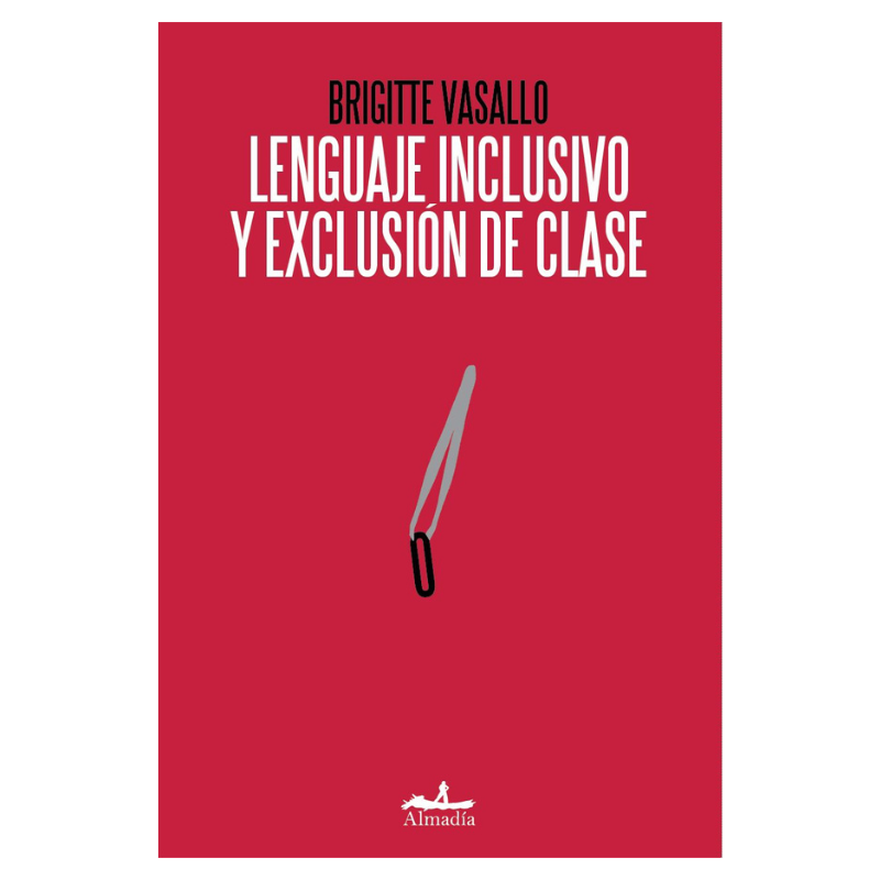 Lenguaje Inclusivo y Exclusión de Clase - Brigitte Vasallo