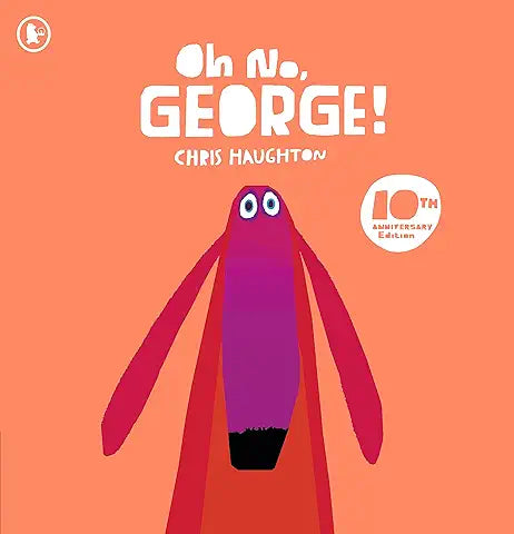 Oh no, George! (10th anniversary)
