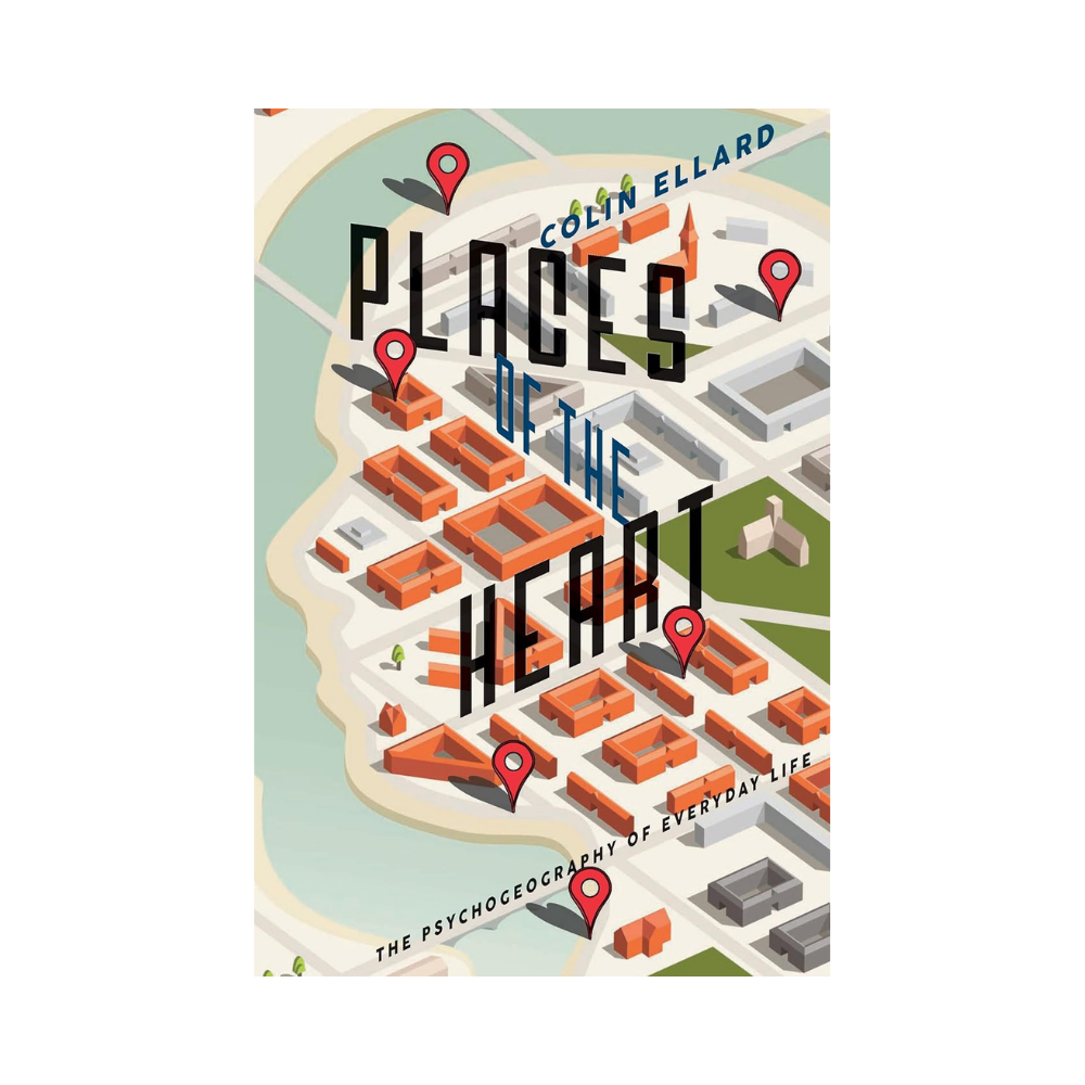 Places of the Heart— Colin Ellard