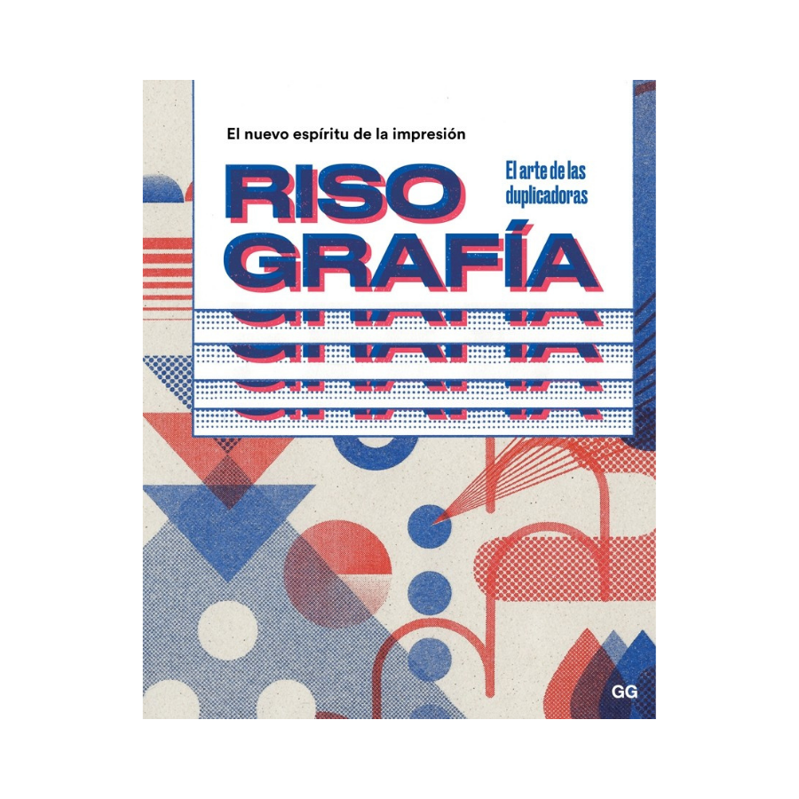 Risografía. El Nuevo Espíritu de la Impresión - Luca Bendandi, Luca Bogoni