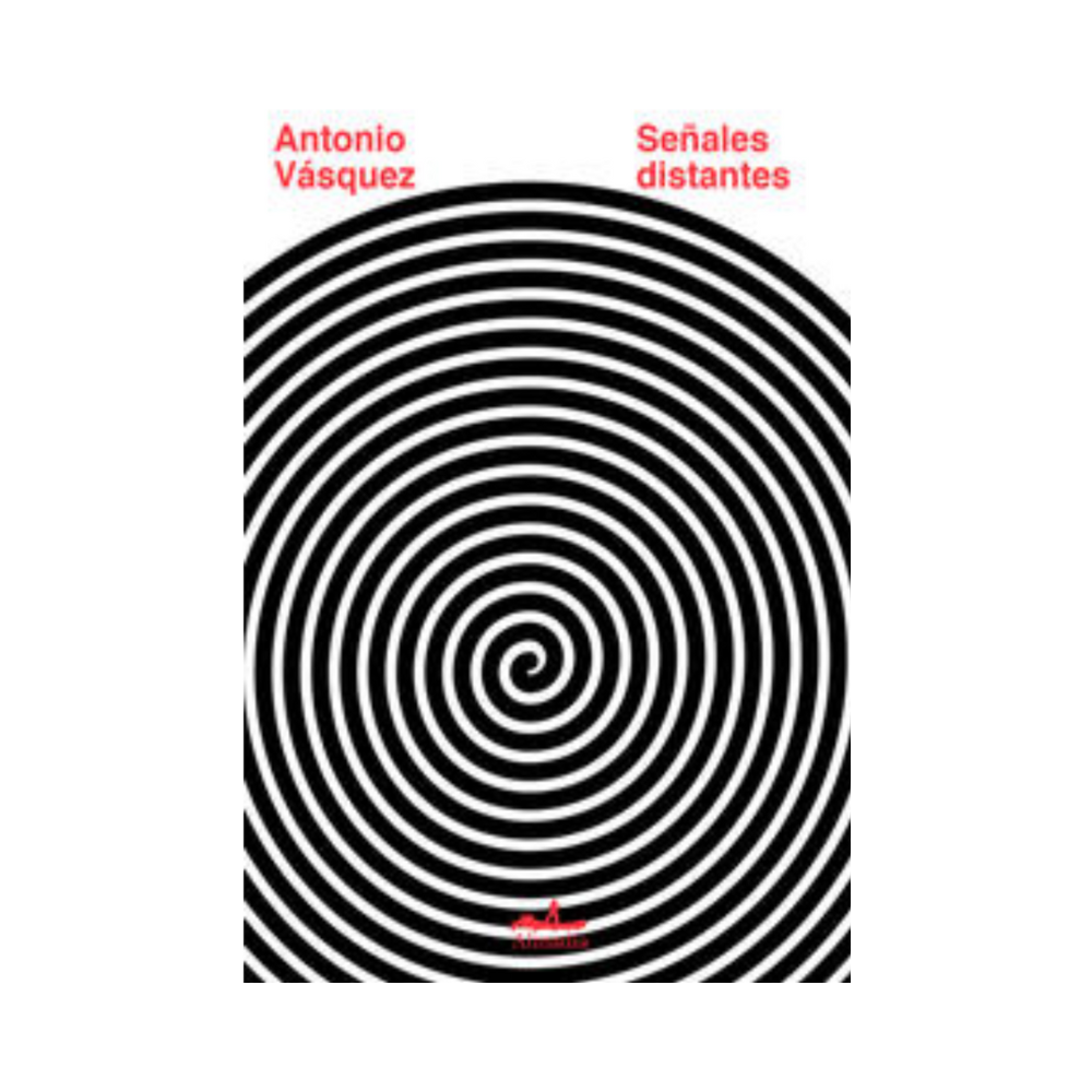 Señales distantes— Antonio Vásquez