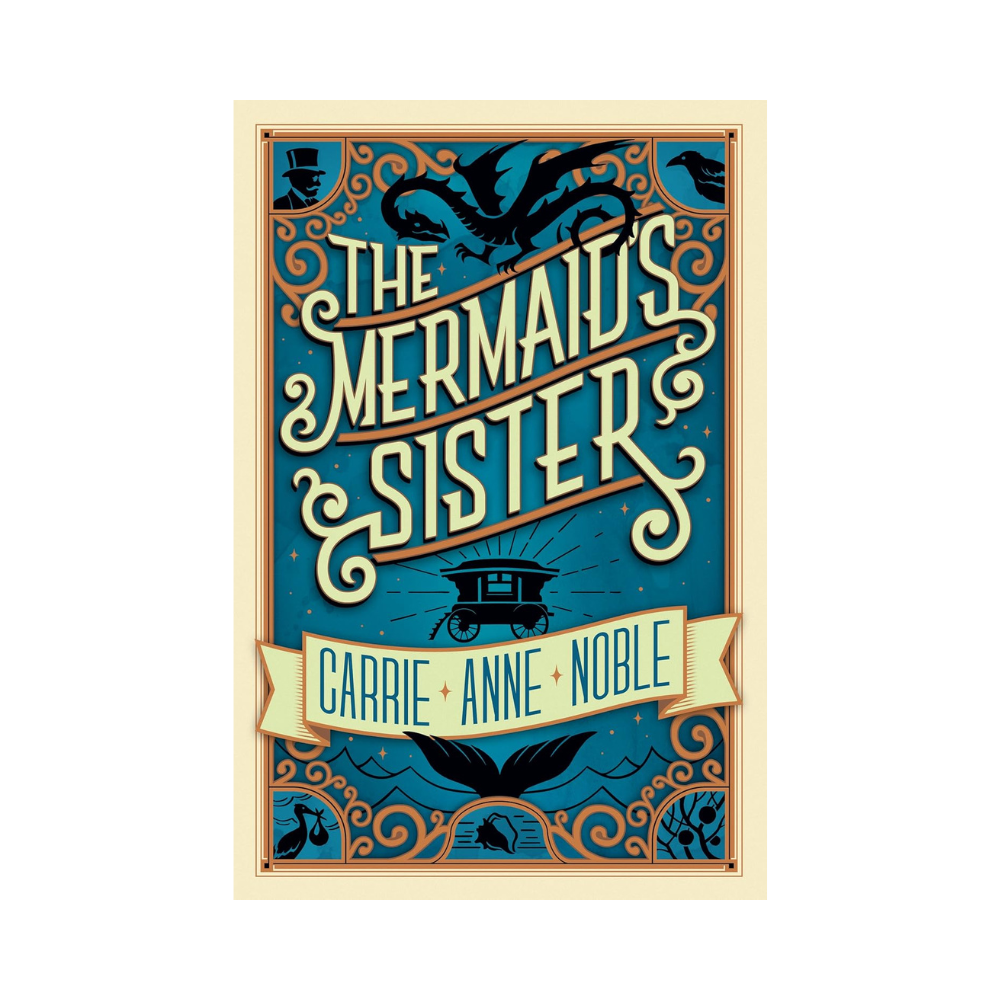 The Mermaid's Sister— Carrie Anne Noble