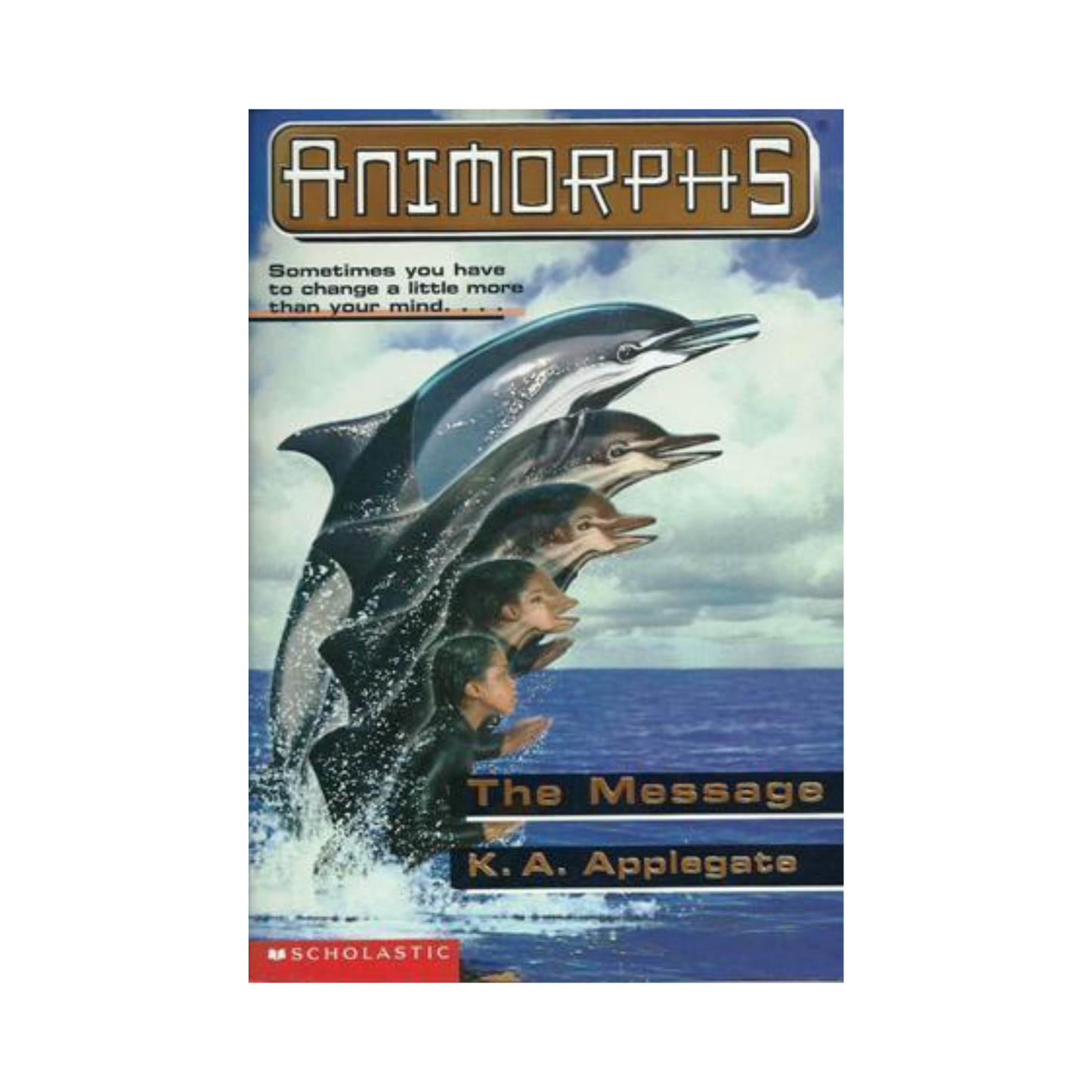 The Message. Animorphs #4— K. A. Applegate