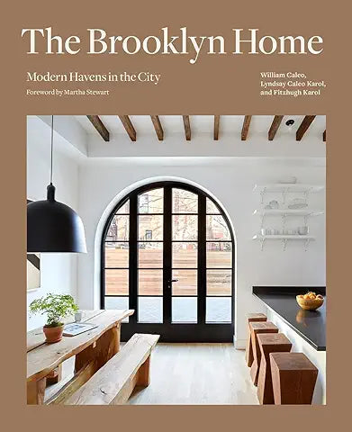 The Brooklyn Home: Modern Havens in the City