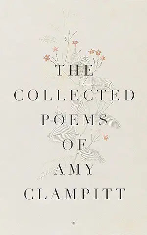 The Collected Poems of Amy Clampitt
