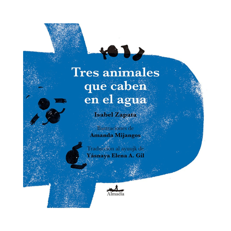 Tres Animales que Caben en el Agua - Isabel Zapata