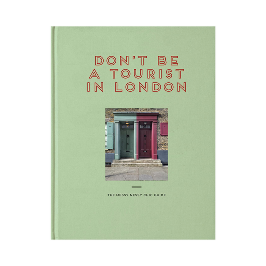 Don't be a Tourist in London: The Messy Nessy Chic Guide