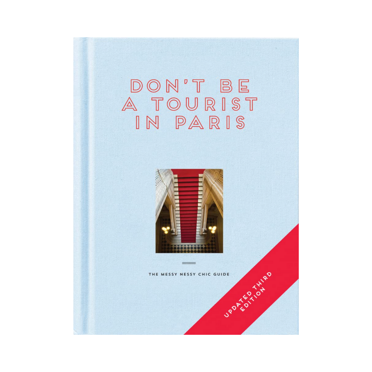 Don't be a Tourist in Paris: The Messy Nessy Chic Guide