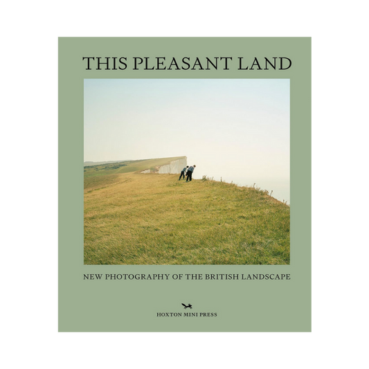 This Pleasant Land: New Photography of the British Landscape