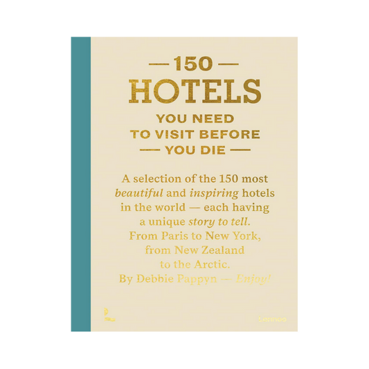 150 Hotels You Need To Visit Before You Die