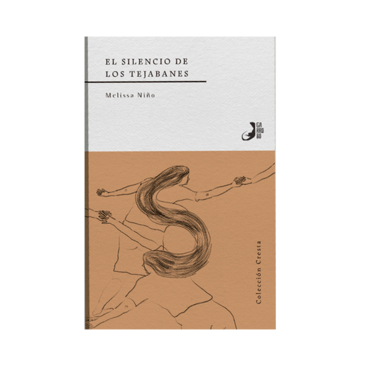 El Silencio de los Tejabanes— Melissa Niño