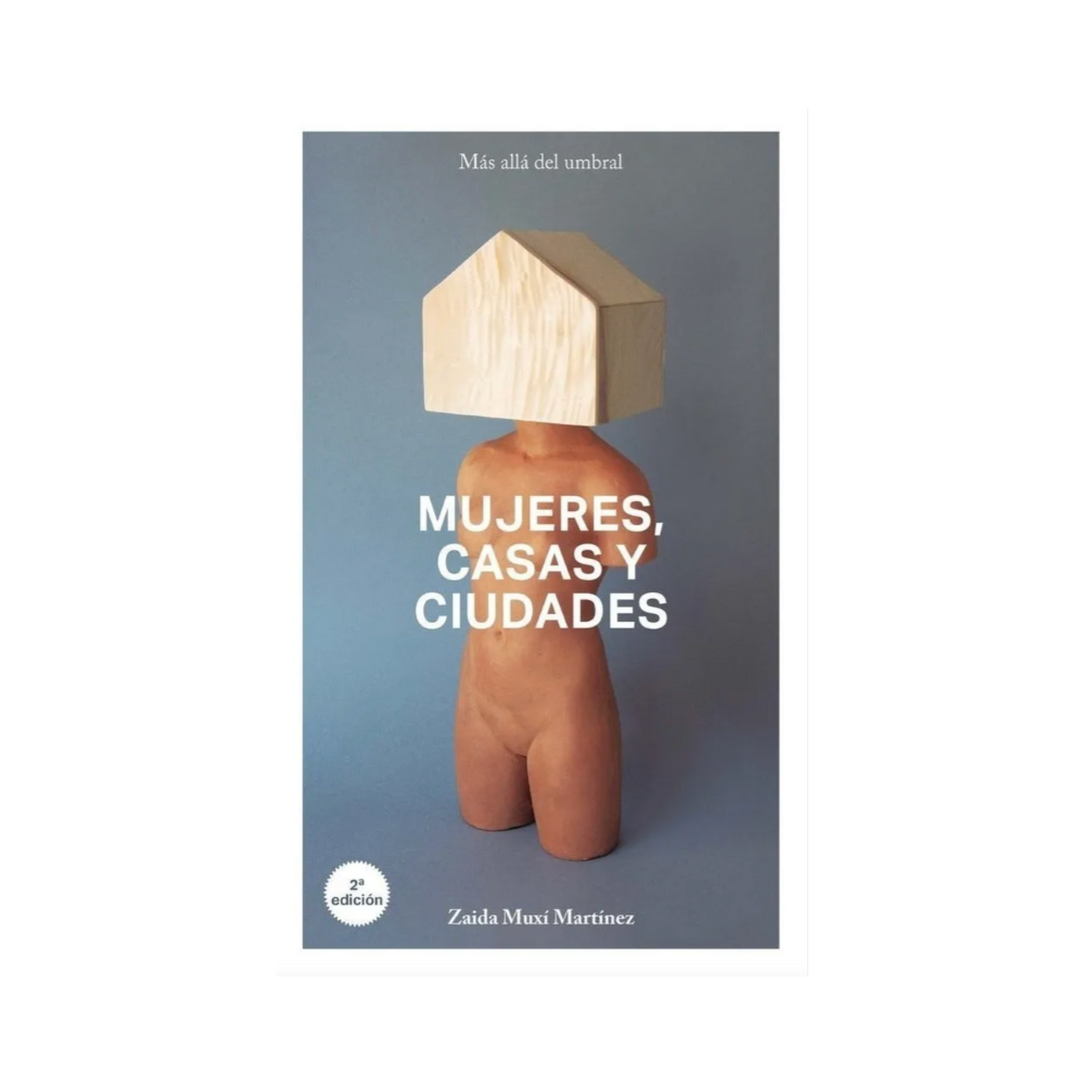 Mujeres, casas y ciudades.