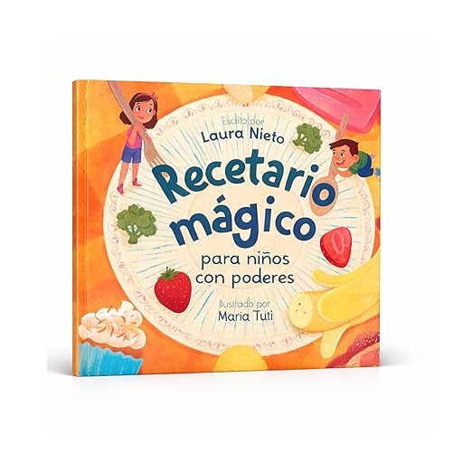Recetario mágico para niños con poderes - Laura Nieto