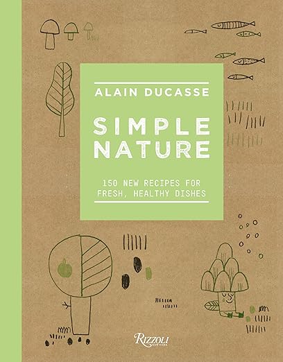 Simple Nature - Alain Ducasse