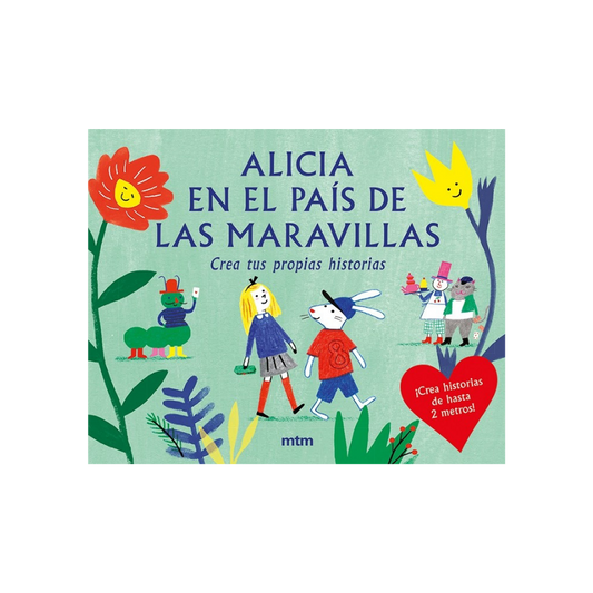 Alicia en el País de las Maravillas. Crea tus Propias Historias