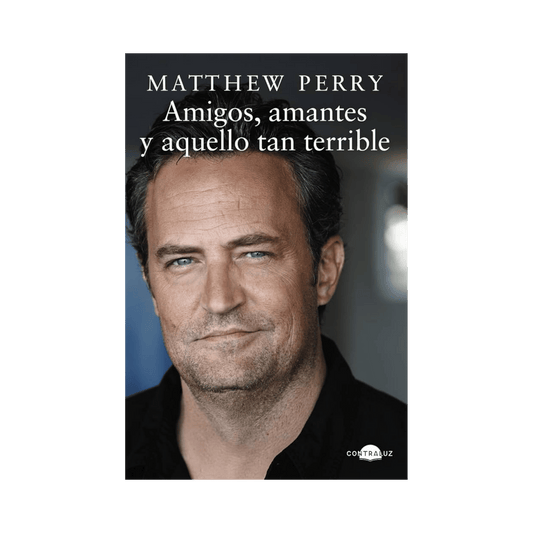 Amigos, amantes y aquello tan terrible —Matthew Perry