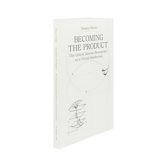 Becoming the product: The Critical Internet Researcher as a Virtual Intellectual— Morgane Billuart