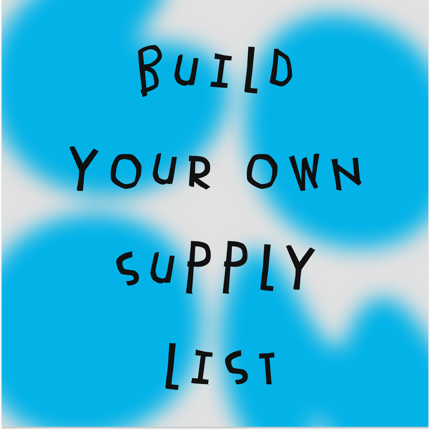 Build Your Own Supply List
