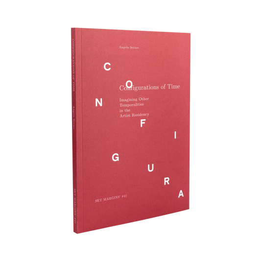 Configurations of Time: Imagining other temporalities in the art residence— Angela Serino