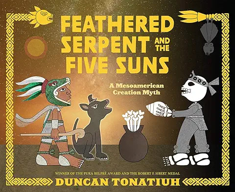 Feathered Serpent and the Five Suns: A Mesoamerican Creation Myth