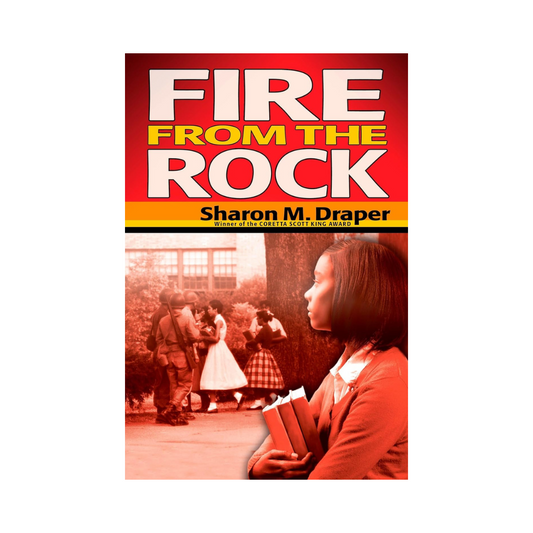 Fire From The Rock— Sharon M.Draper