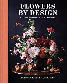 Flowers by Design: Creating Arrangements for Your Space