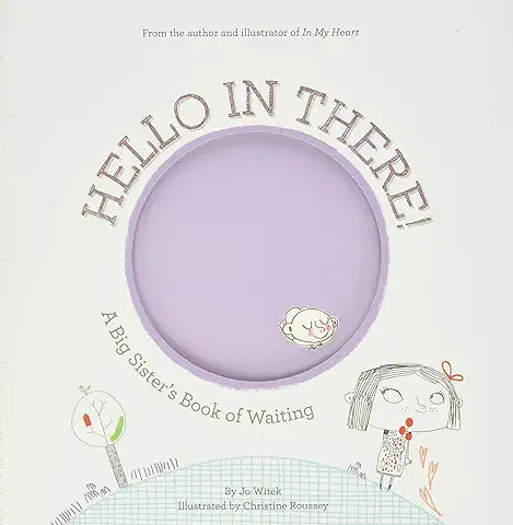 Hello in There!: A Big Sister's Book of Waiting