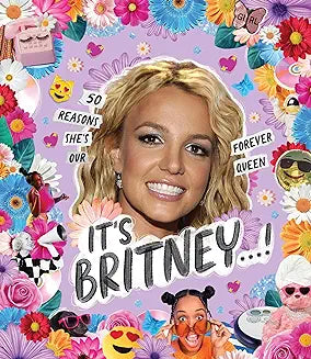 Its Britney! 50 Reasons She's Our Forever Queen