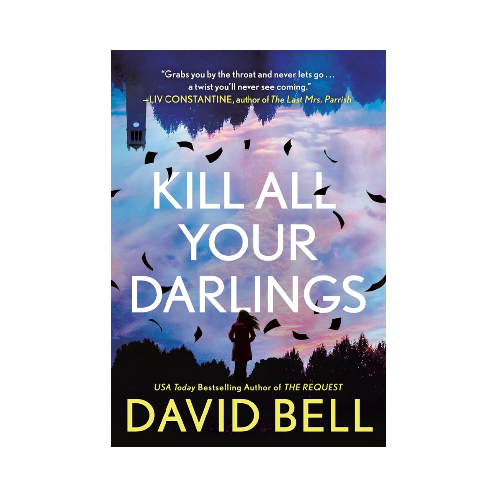 Kill All Your Darlings— David Bell
