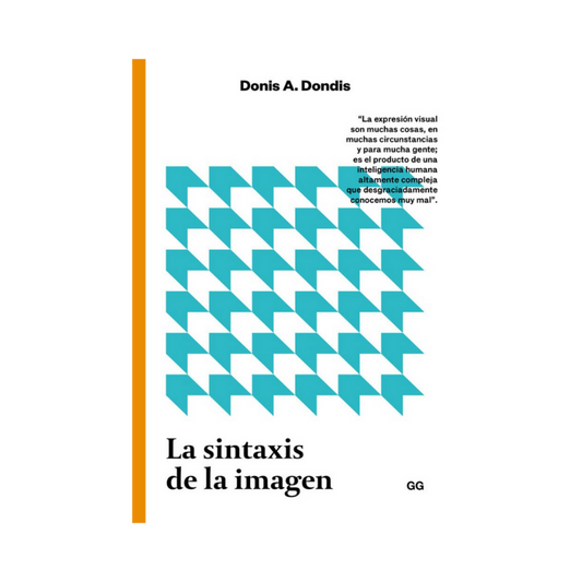 La Sintaxis de la Imagen. Introducción al Alfabeto Visual - Donis A. Dondis