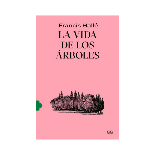 La Vida de los Árboles	- Francis Hallé