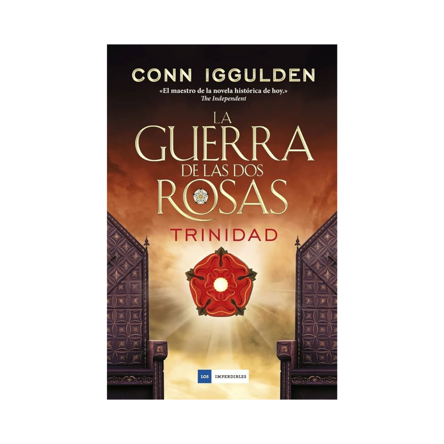 La guerra de las dos rosas: Trinidad —Conn Iggulden