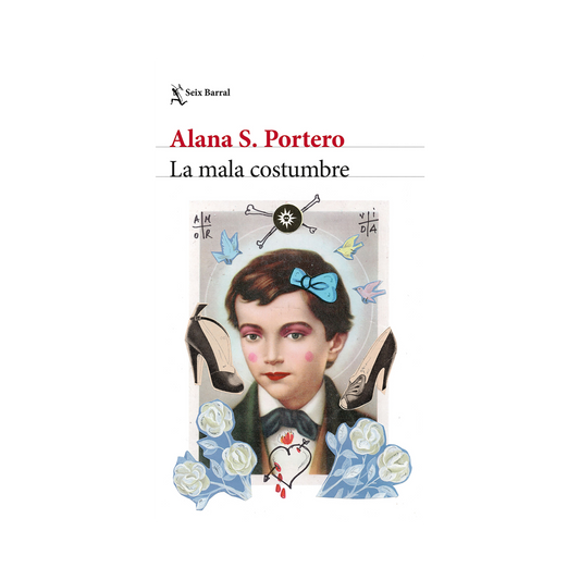 La mala costumbre— Alana S. Portero