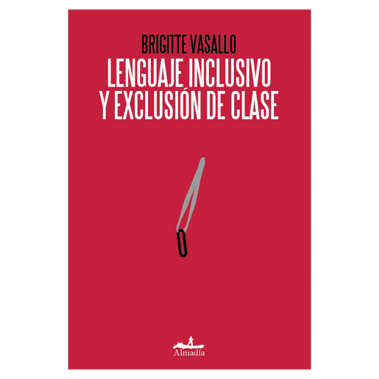 Lenguaje Inclusivo y Exclusión de Clase - Brigitte Vasallo