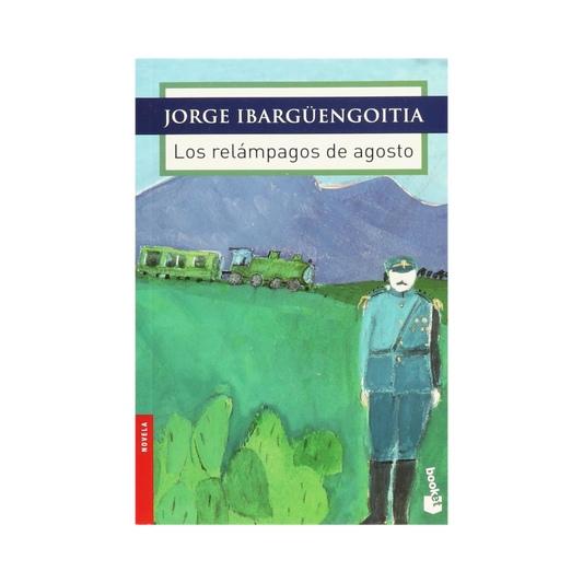 Los relámpagos de agosto— Jorge Ibargüengoitia